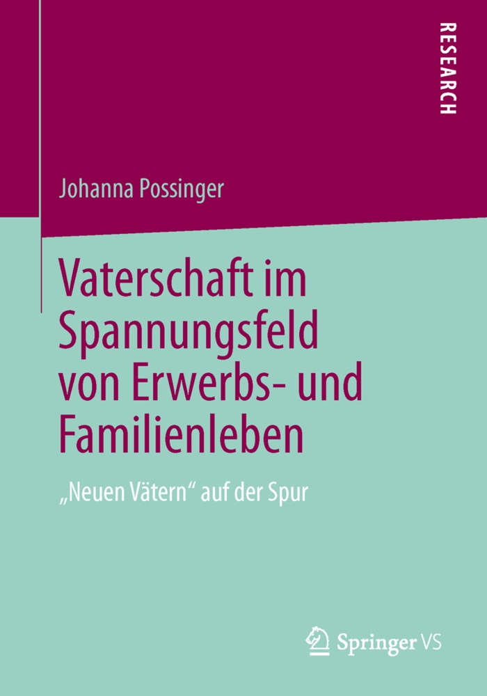 Vaterschaft Im Spannungsfeld Von Erwerbs- Und Familienleben - Johanna Possinger  Kartoniert (TB)