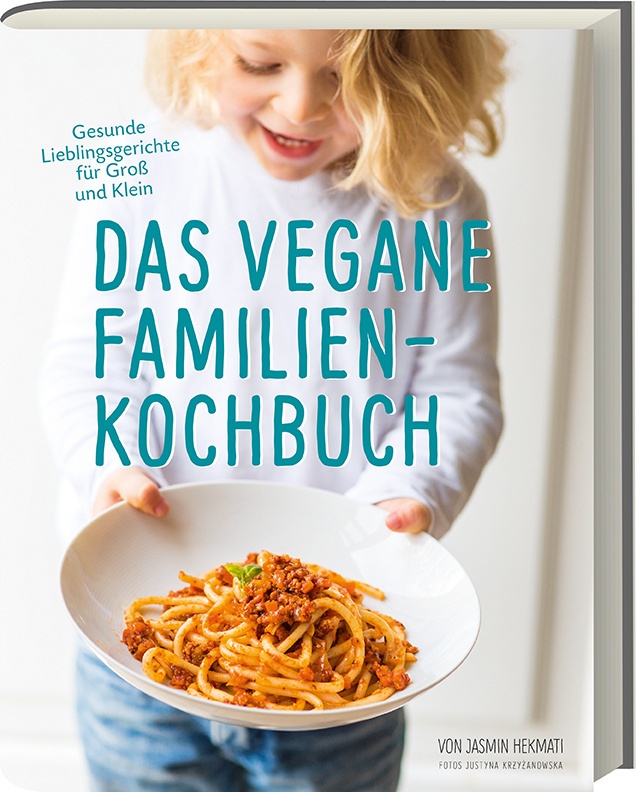 Das Vegane Familienkochbuch - Jasmin Hekmati  Gebunden