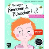Von wegen Bienchen und Blümchen! Aufklärung, Gefühle und Körperwissen für Kinder ab 5