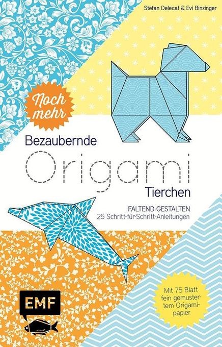 Noch mehr bezaubernde Origami-Tierchen: Buch von Stefan Delecat/ Evelyn Binzinger