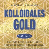 AMRA Verlag Kolloidales Gold [432 Hertz]: Mentale Leistungsfähigkeit und körpereigene Regeneration, Musikdarbietung/Musical/Oper. CD Standard Audio For