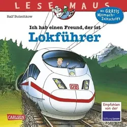 CARLSEN 9783551088482 LESEMAUS 48: Ich hab einen Freund, der ist Lokführer