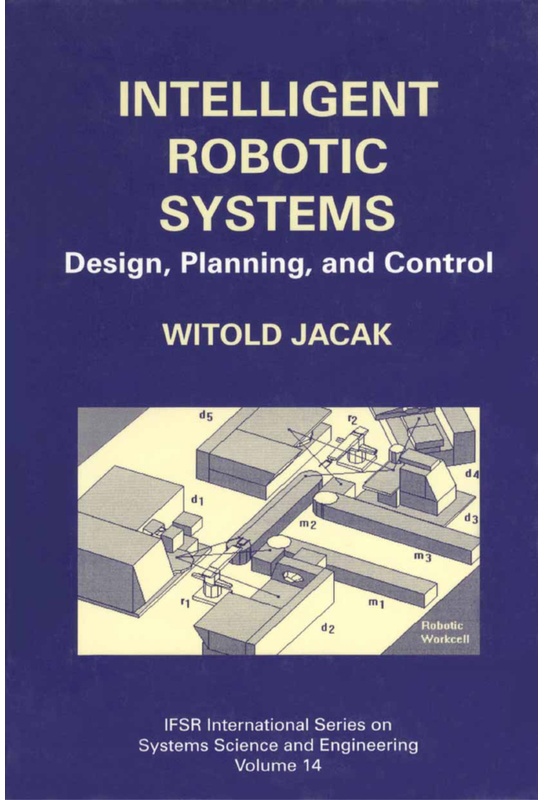 Intelligent Robotic Systems - Witold Jacak  Kartoniert (TB)