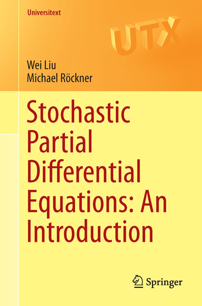 Stochastic Partial Differential Equations: An Introduction - Wei Liu  Michael Röckner  Kartoniert (TB)