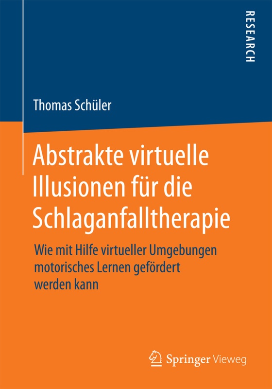 Abstrakte Virtuelle Illusionen Für Die Schlaganfalltherapie - Thomas Schüler, Kartoniert (TB)