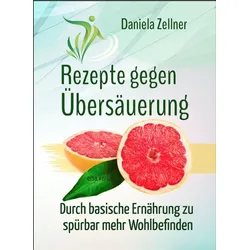 Rezepte gegen Übersäuerung