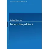General Inequalities 6 6th International Conference on General Inequalities, Oberwolfach, Dec. 915, 1990