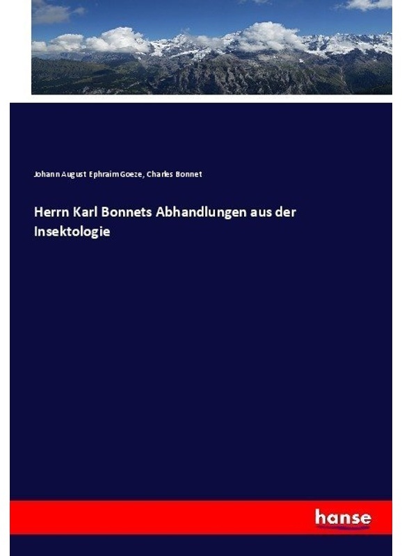 Herrn Karl Bonnets Abhandlungen Aus Der Insektologie - Johann August Ephraim Goeze, Charles Bonnet, Kartoniert (TB)