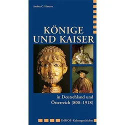 Könige und Kaiser in Deutschland und Österreich (800–1918)