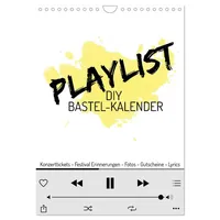 Calvendo Verlag GmbH Playlist DIY Bastel-Kalender (Wandkalender 2025 DIN