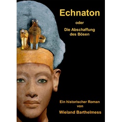 ECHNATON als eBook Download von Wieland Barthelmess