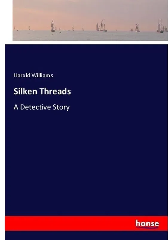 Silken Threads - Harold Williams  Kartoniert (TB)