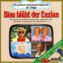 Die goldene Volksmusik-Hitparade 10. Folge - Blau blüht der Enzian (Neu differenzbesteuert)