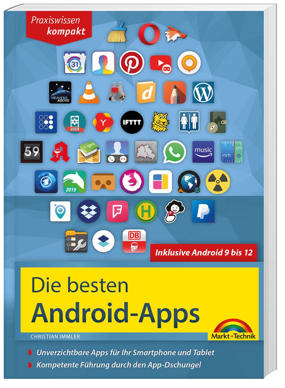 Die Besten Android Apps: Für Dein Smartphone Und Tablet - Aktuell Zu Android 12  11  10 Und 9 - Christian Immler  Gebunden