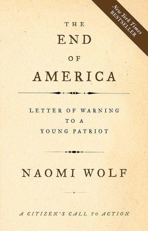 The End of America: eBook von Naomi Wolf