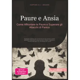 saage media gmbh Paure e Ansia: Come Affrontare le Paure e Superare gli Attacchi di Panico (Angoscia, Band 1)