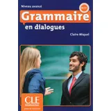 CLE INTERNAT Grammaire en dialogues niveau avance ksiazka + CD audio: Livre avance & CD-audio (B2/C1)