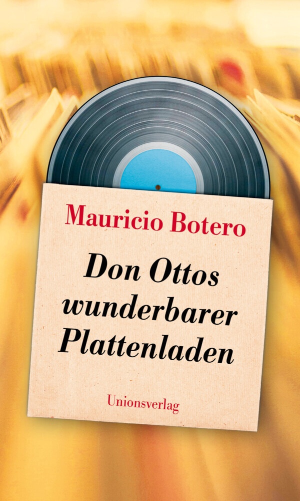 Don Ottos Wunderbarer Plattenladen - Mauricio Botero  Gebunden