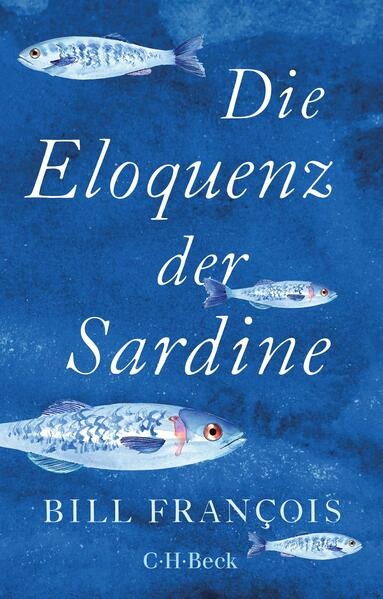 Die Eloquenz der Sardine: Buch von Bill François