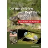 Die Amphibien und Reptilien Europas