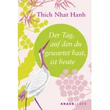 Knaur MensSana Taschenbuch Der Tag, auf den du gewartet hast, ist heute