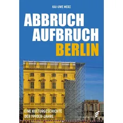 Abbruch Aufbruch Berlin