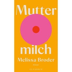 Muttermilch - Melissa Broder  Gebunden