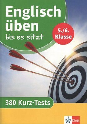 Englisch üben bis es sitzt 5./6. Klasse: 380 Kurz-Tests