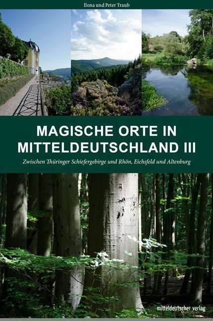 Magische Orte In Mitteldeutschland.Bd.3 - Peter Traub  Ilona Traub  Kartoniert (TB)