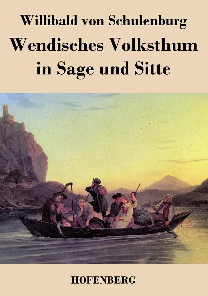 Wendisches Volksthum in Sage und Sitte: Buch von Willibald von Schulenburg