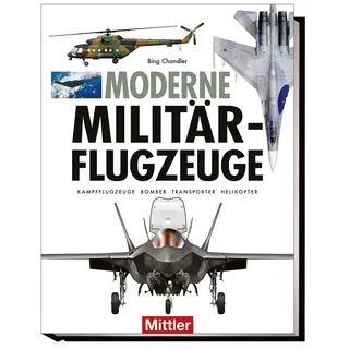 Mittler in Maximilian Verlag GmbH & Co. KG Moderne Militärflugzeuge