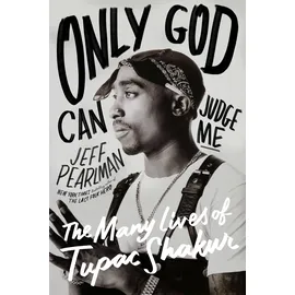Sony Only God Can Judge Me: The Many Lives of Tupac Shakur