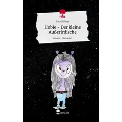 Hobie - Der kleine Außerirdische. Life is a Story - story.one