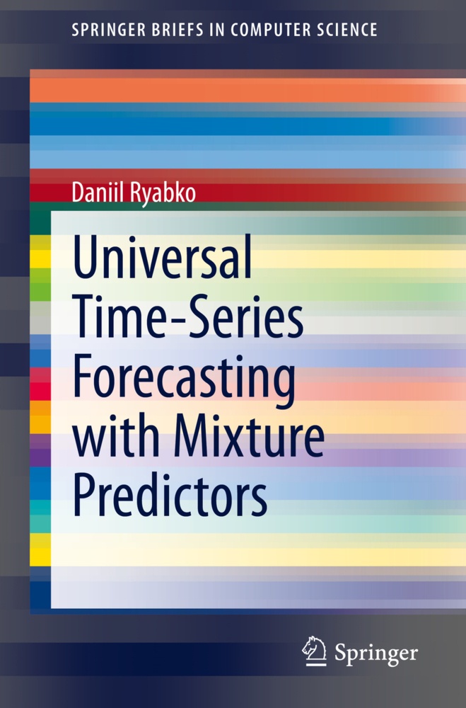 Universal Time-Series Forecasting With Mixture Predictors - Daniil Ryabko  Kartoniert (TB)