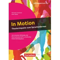 Cornelsen Vlg Scriptor In Motion - Theaterimpulse zum Sprachenlernen