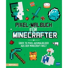 Ullmann Medien Pixel-Malbuch für Minecrafter - Über 70 Pixel-Ausmalbilder aus der Minecraft-Welt