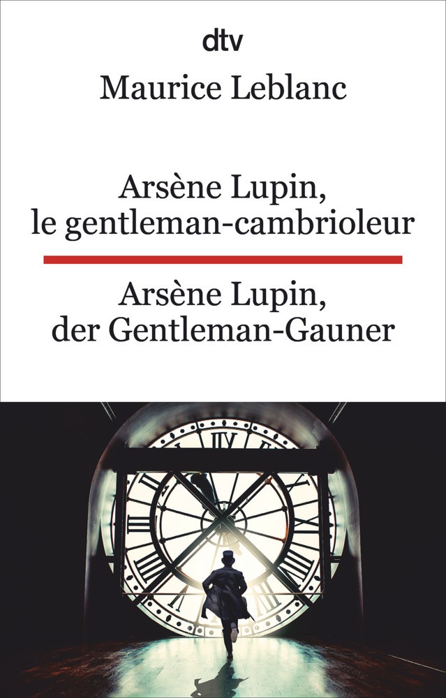 Arsène Lupin  Le Gentleman-Cambrioleur. Arsène Lupin  Der Gentleman-Gauner - Maurice Leblanc  Kartoniert (TB)