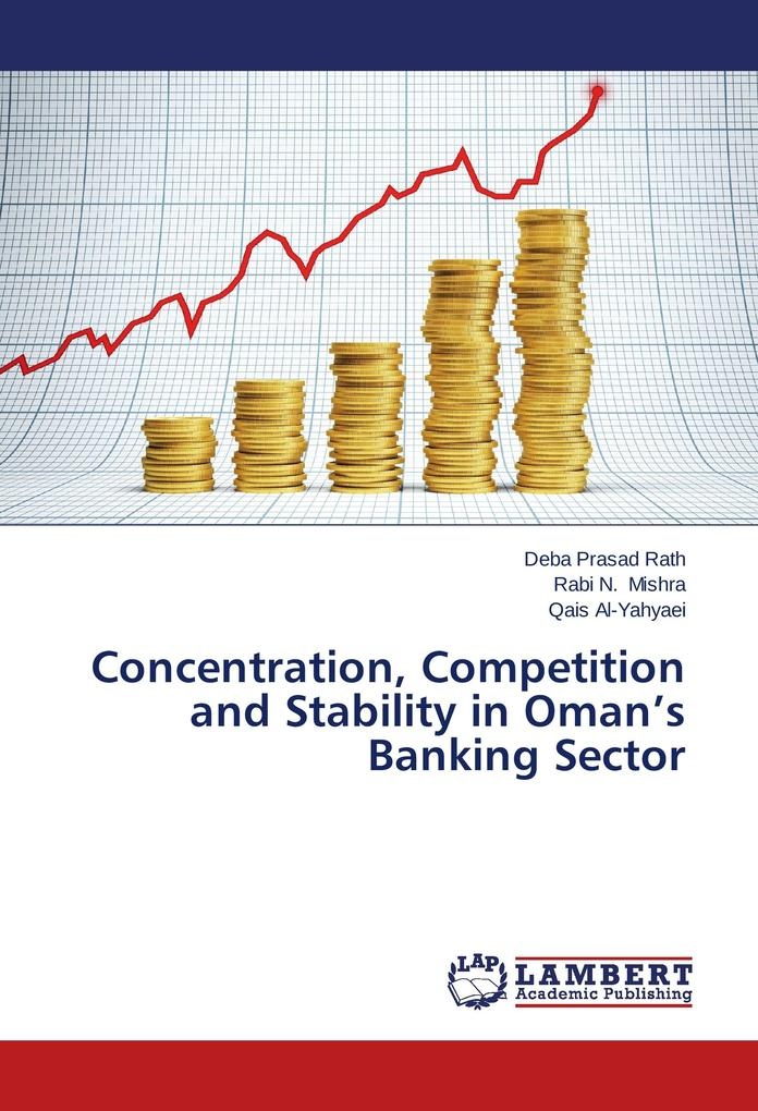 Concentration Competition and Stability in Oman's Banking Sector: Buch von Deba Prasad Rath/ Rabi N. Mishra/ Qais Al-Yahyaei