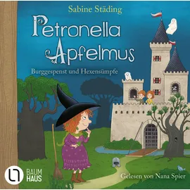 Lübbe Audio Petronella Apfelmus - Burggespenst und Hexensümpfe: