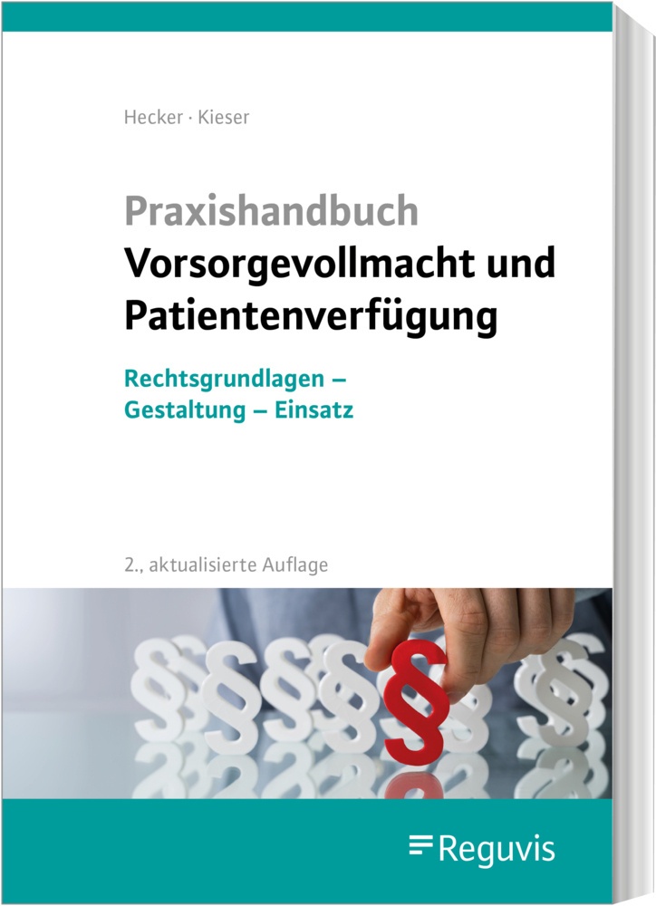 Praxishandbuch Vorsorgevollmacht Und Patientenverfügung - Sonja Hecker  Bernd Kieser  Gebunden