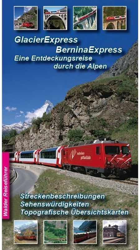 Glacier Express, Bernina Express Und Arosabahn - Ingrid Walder, Kartoniert (TB)
