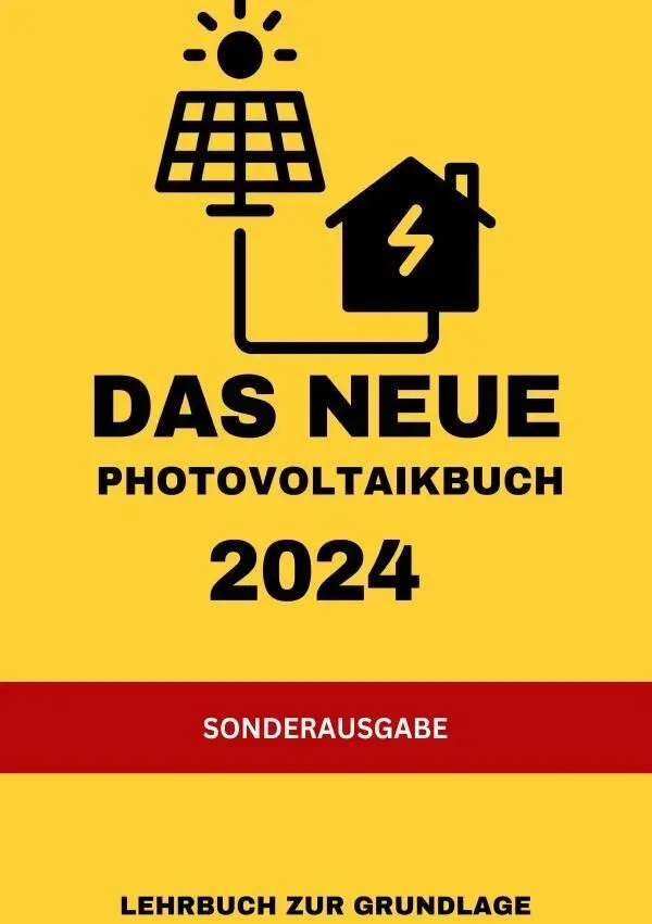 Das Neue Photovoltaikbuch 2024: Lehrbuch Zur Grundlage: Keine Mehrwertsteuer Und Viele Förderungen Übersicht Förderungen At Übersicht Förderungen De Ü