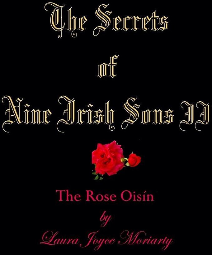 Secrets of Nine Irish Sons: II The Rose Oisin: eBook von Laura Joyce Moriarty