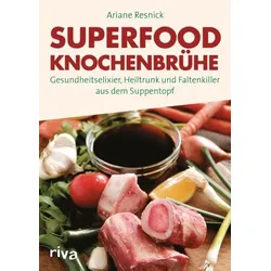 Superfood Knochenbrühe