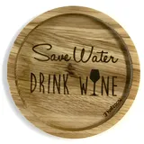 Holzpost Untersetzer Save Water Ø Drink Wine"