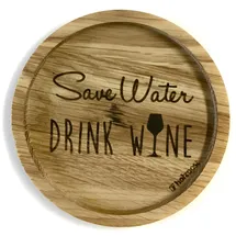 Holzpost Untersetzer Save Water Ø Drink Wine"