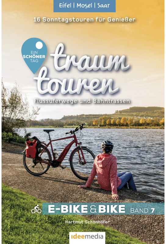 Traumtouren E-Bike Und Bike Band 7 - Eifel, Mosel, Saar - Hartmut Schönhöfer, Kartoniert (TB)