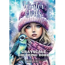Brave New Books Winter Girls: Grayscale Coloring Book