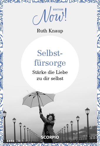 Edition Now! Selbstfürsorge - Ruth Knaup  Gebunden