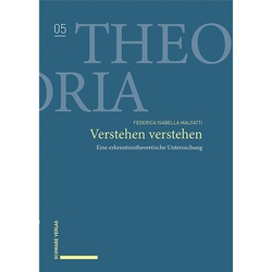 Theoria / Verstehen Verstehen - Federica Isabella Malfatti, Gebunden